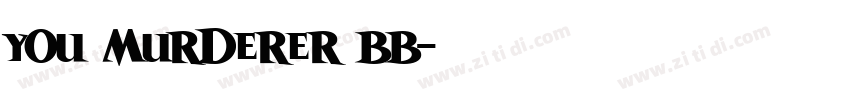 You Murderer BB字体转换